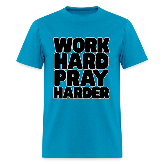 Work Hard Pray Harder T-Shirt | GILDAN 5000 - turquoise
