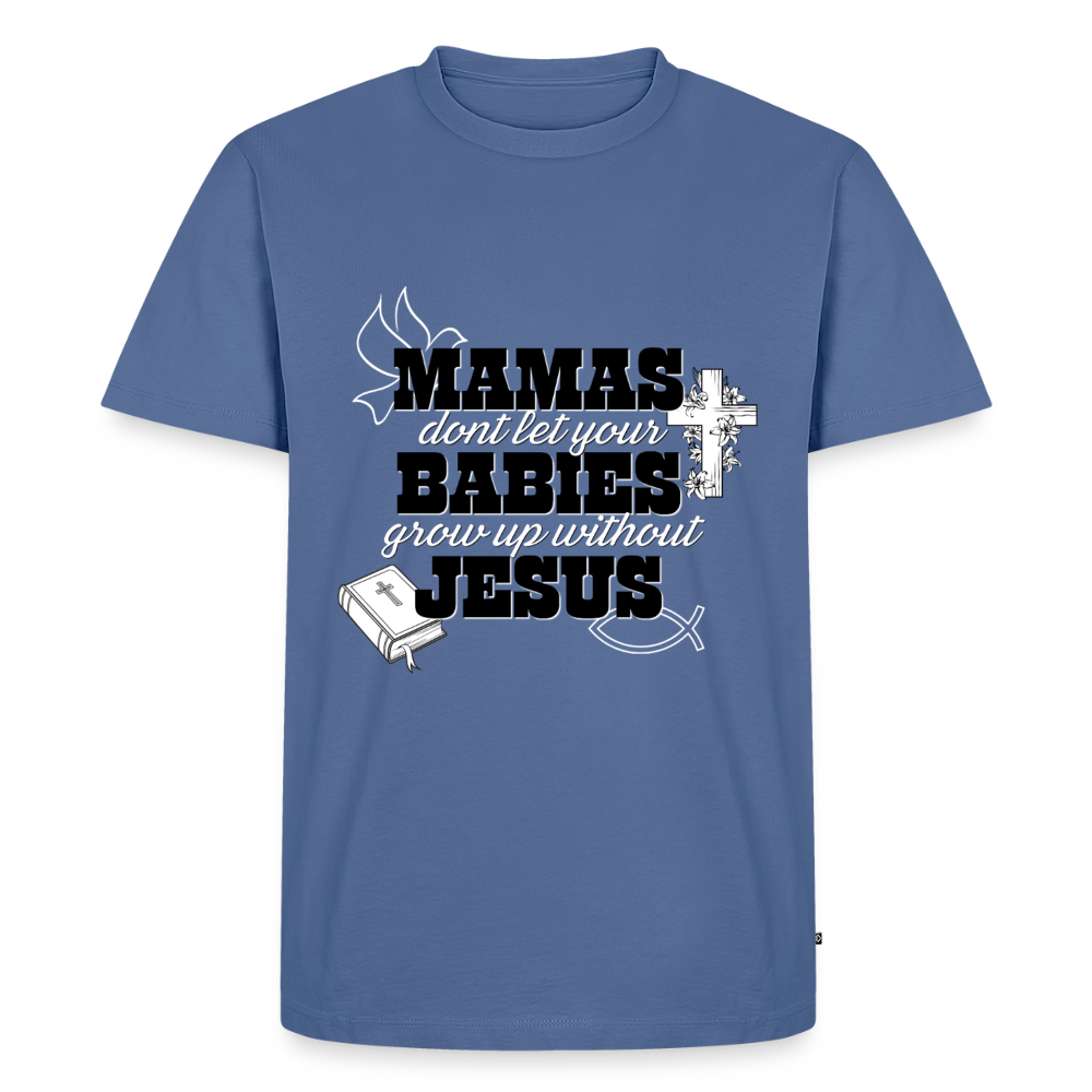 Don't grow up without Jesus Premium Adult T-Shirt - stone blue 