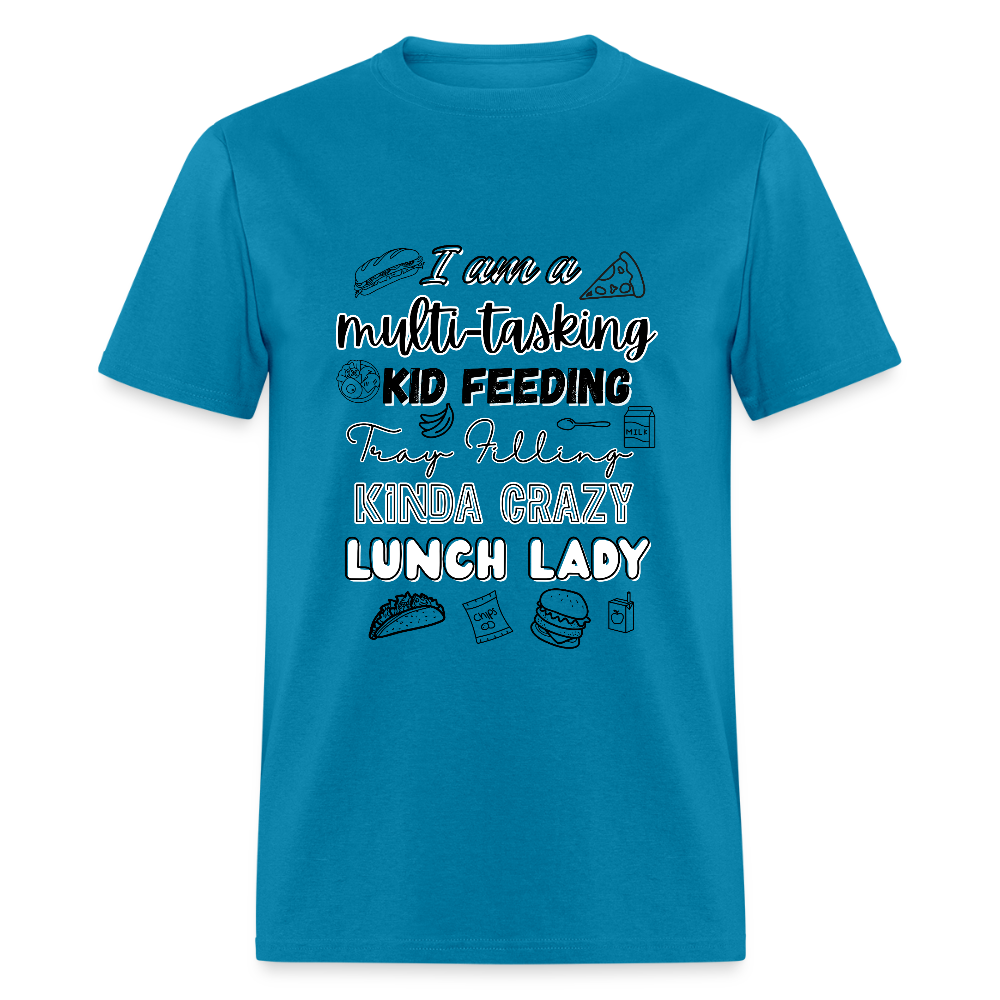 Kinda Crazy Lunch Lady Classic T-Shirt - turquoise