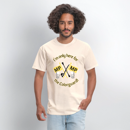 I'm Only Here for the COLORGUARD T-Shirt | GILDAN 5000 - natural