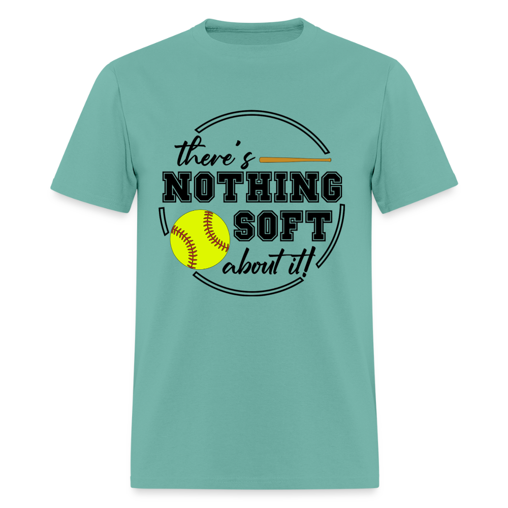 Nothing Soft About It Classic T-Shirt - aquatic