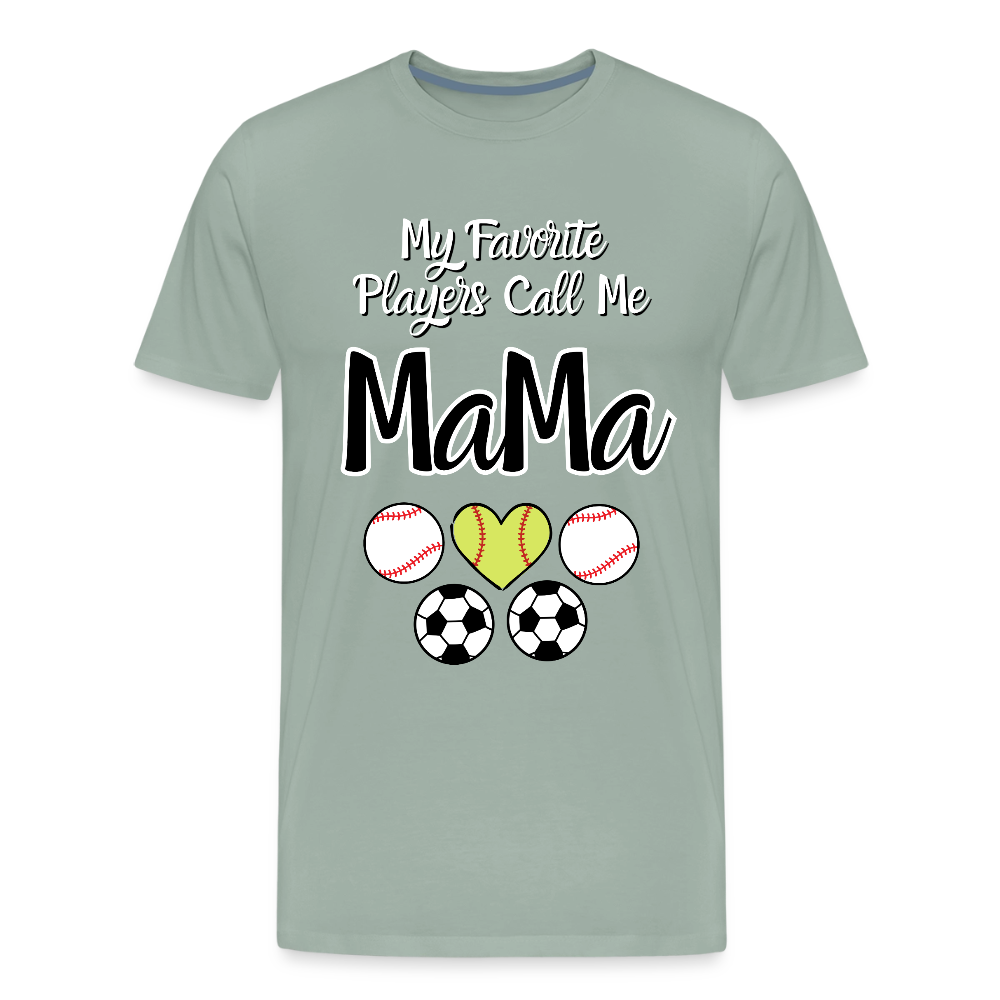 Favorite Players Call Me MaMa Premium Adult T-Shirt - steel green