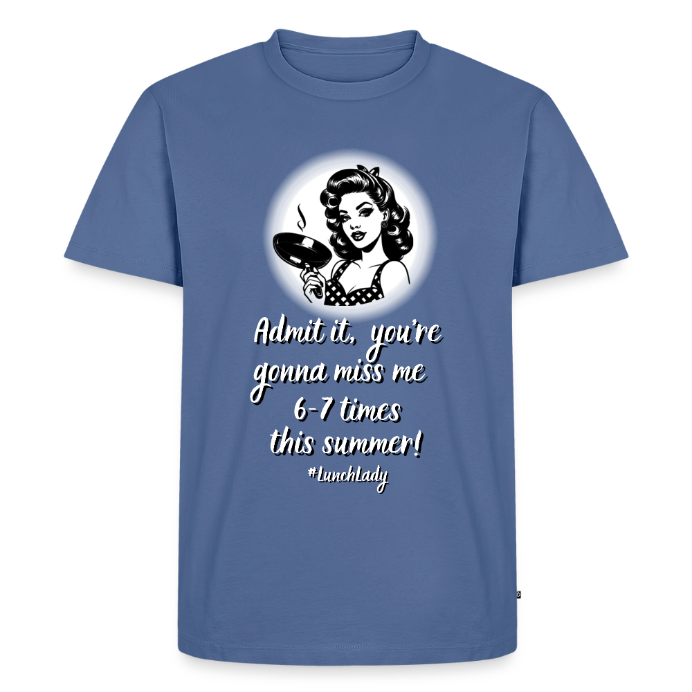 Lunch Lady 6-7 Times Premium Adult T-Shirt - stone blue 