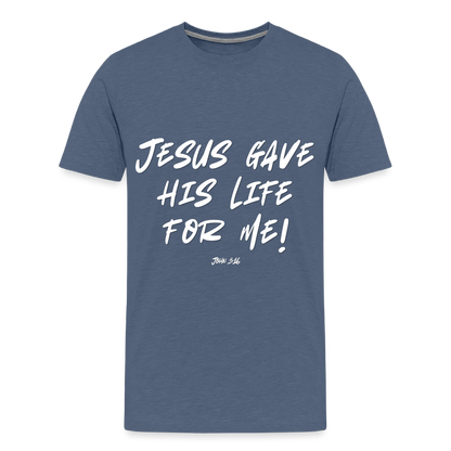 Jesus Gave His Life for Me and You! Premium Adult T-Shirt - heather blue