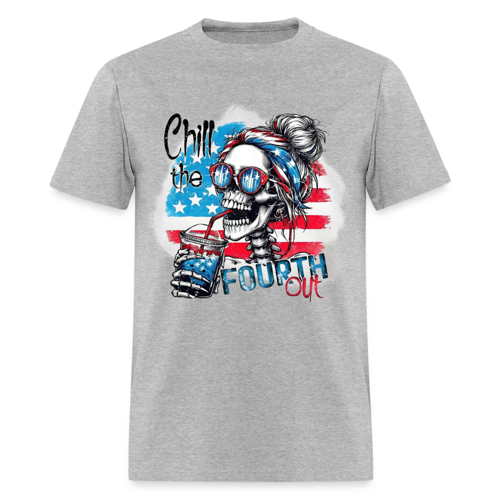Chill the Fourth Out on Front T-Shirt | GILDAN 5000 - heather gray