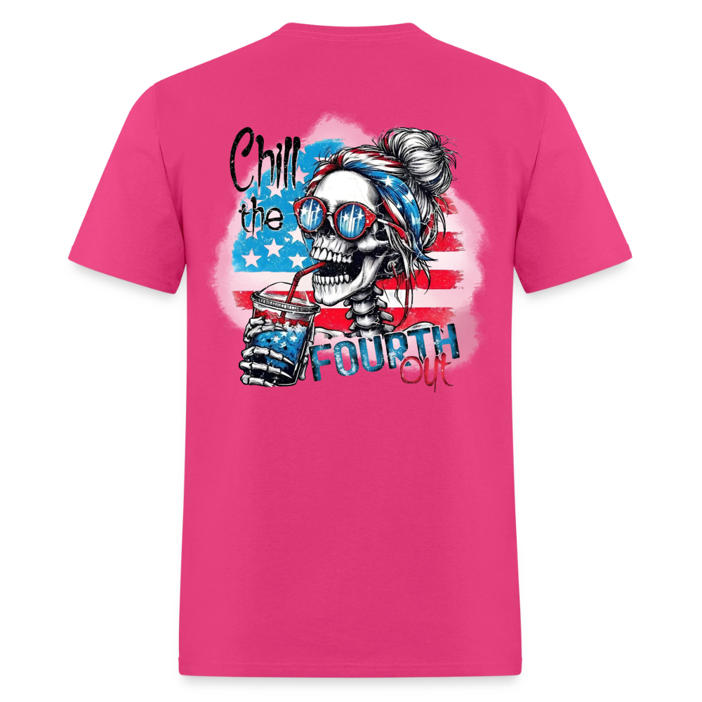 Chill the Fourth Out on Back T-Shirt | GILDAN 5000 - fuchsia