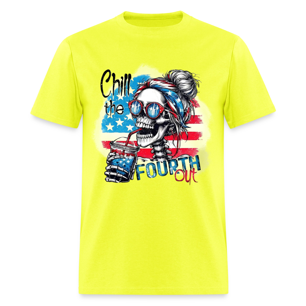 Chill the Fourth Out on Front T-Shirt | GILDAN 5000 - safety green