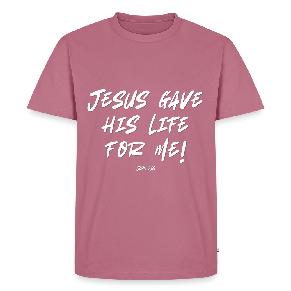 Jesus Gave His Life for Me and You! Premium Adult T-Shirt - mauve