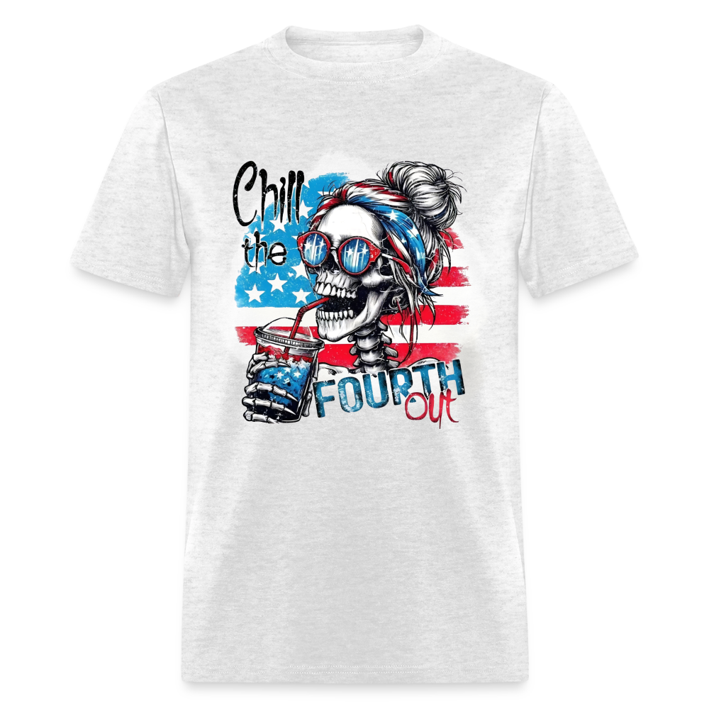 Chill the Fourth Out on Front T-Shirt | GILDAN 5000 - light heather gray