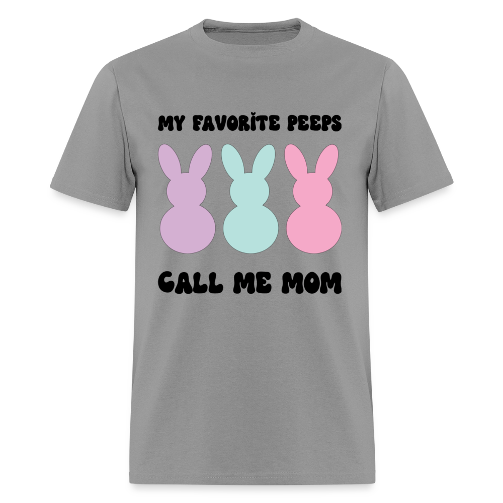 My Favorite Peeps Call Me Mom T-Shirt | GILDAN 5000 - rock