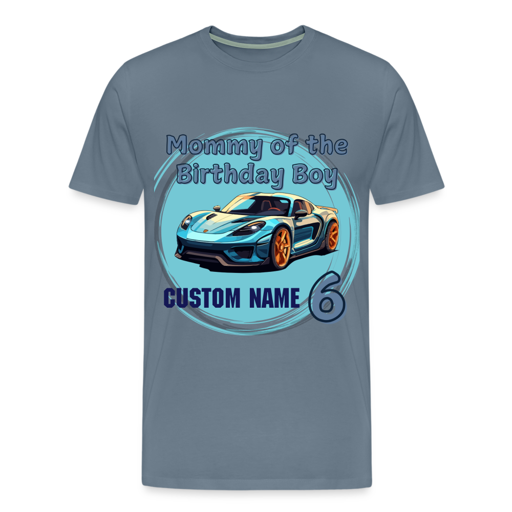 Mommy of the Birthday Boy 6 Car Premium T-Shirt - steel blue