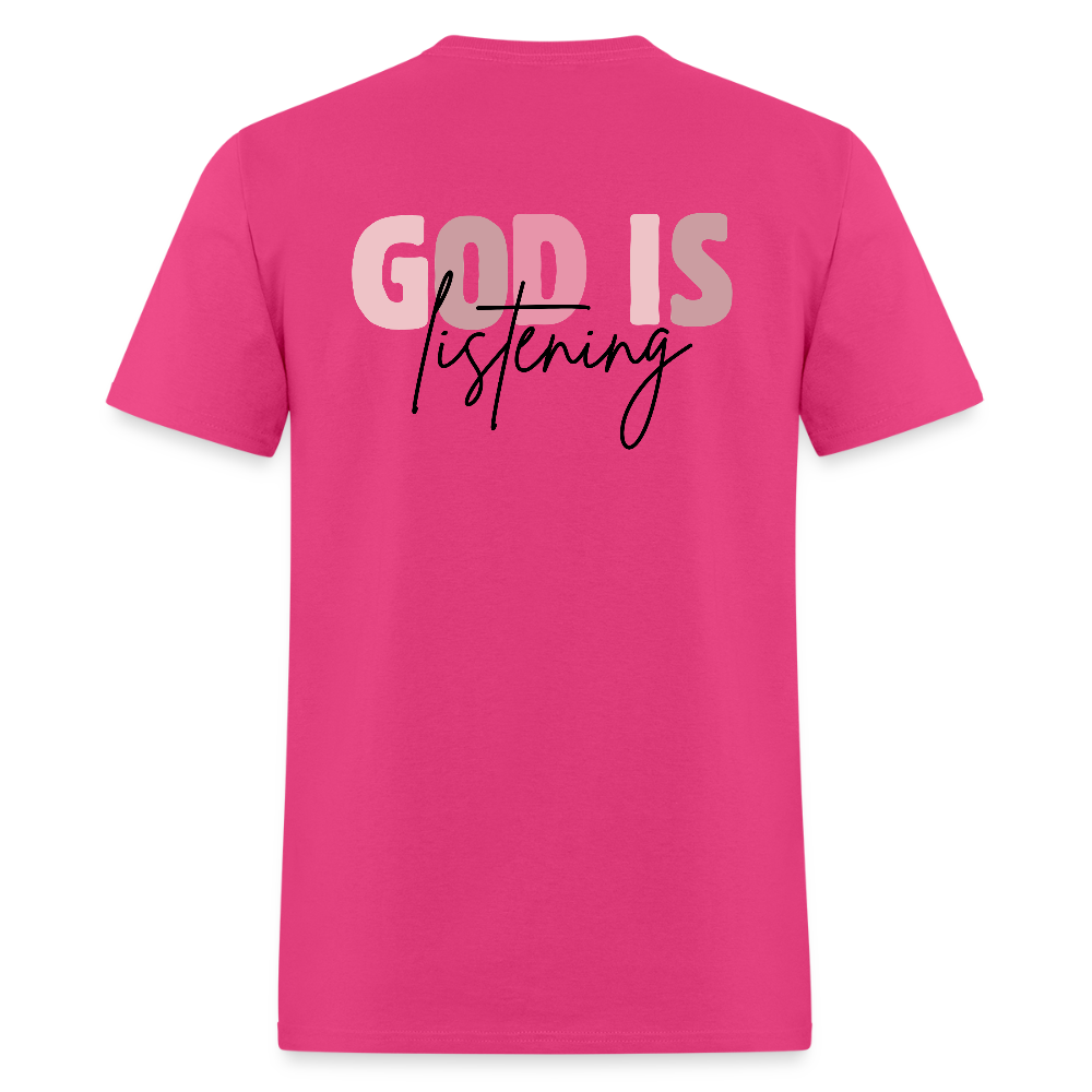 Pray God is Listening T-Shirt | GILDAN 5000 - fuchsia