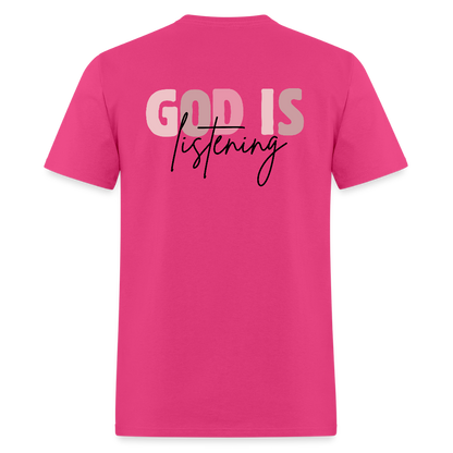 Pray God is Listening T-Shirt | GILDAN 5000 - fuchsia