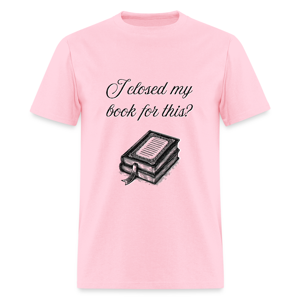 Closed My Book T-Shirt | GILDAN 5000 - pink