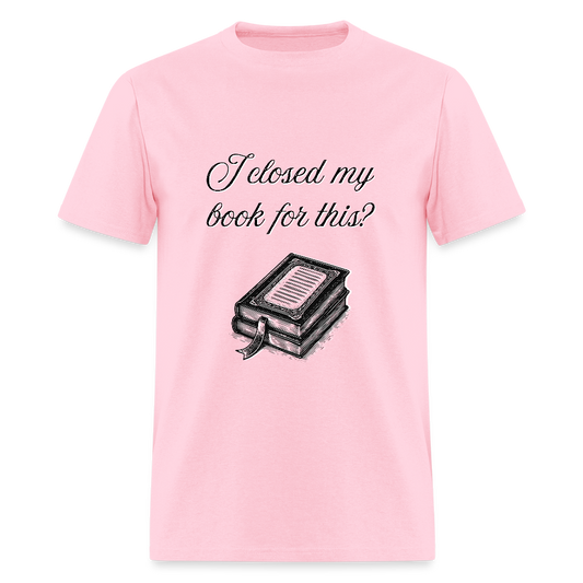 Closed My Book T-Shirt | GILDAN 5000 - pink