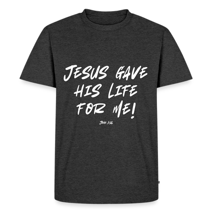 Jesus Gave His Life for Me and You! Premium Adult T-Shirt - heather anthracite