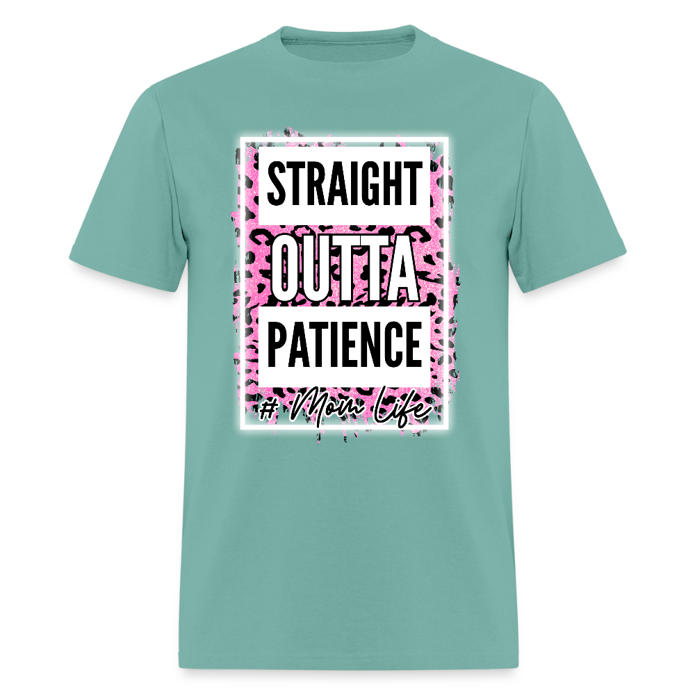 Straight Outta Patience Mom Life T-Shirt | GILDAN 5000 - aquatic