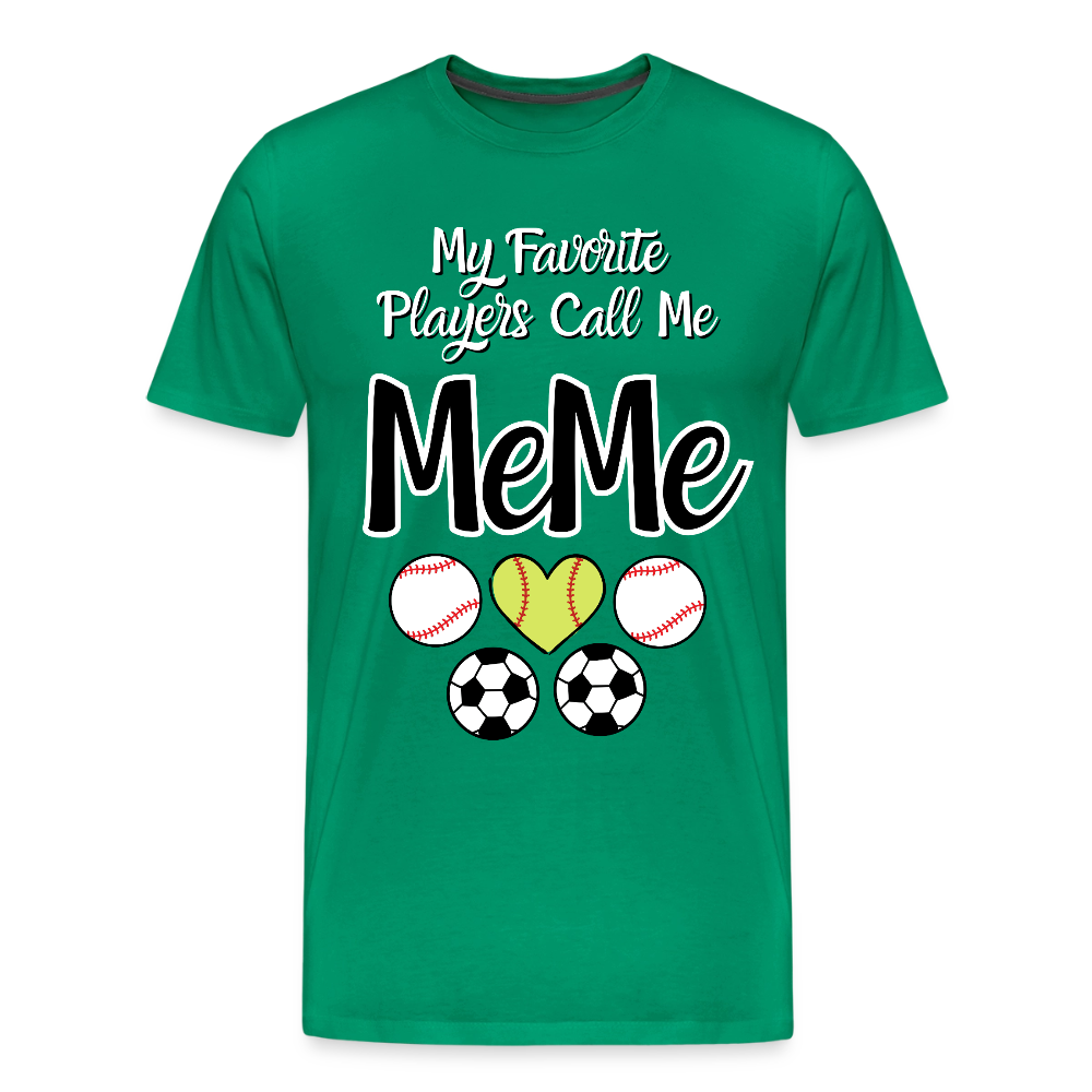 Favorite Players Call Me MeMe Premium Adult T-Shirt - kelly green