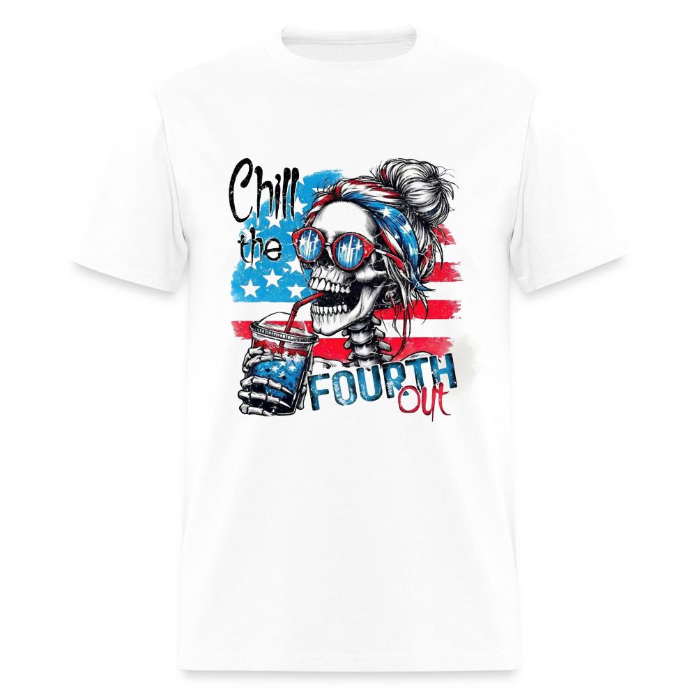 Chill the Fourth Out on Front T-Shirt | GILDAN 5000 - white