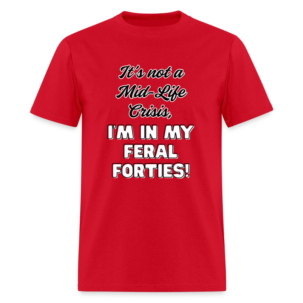 Feral Forties! T-Shirt | GILDAN 5000 - red
