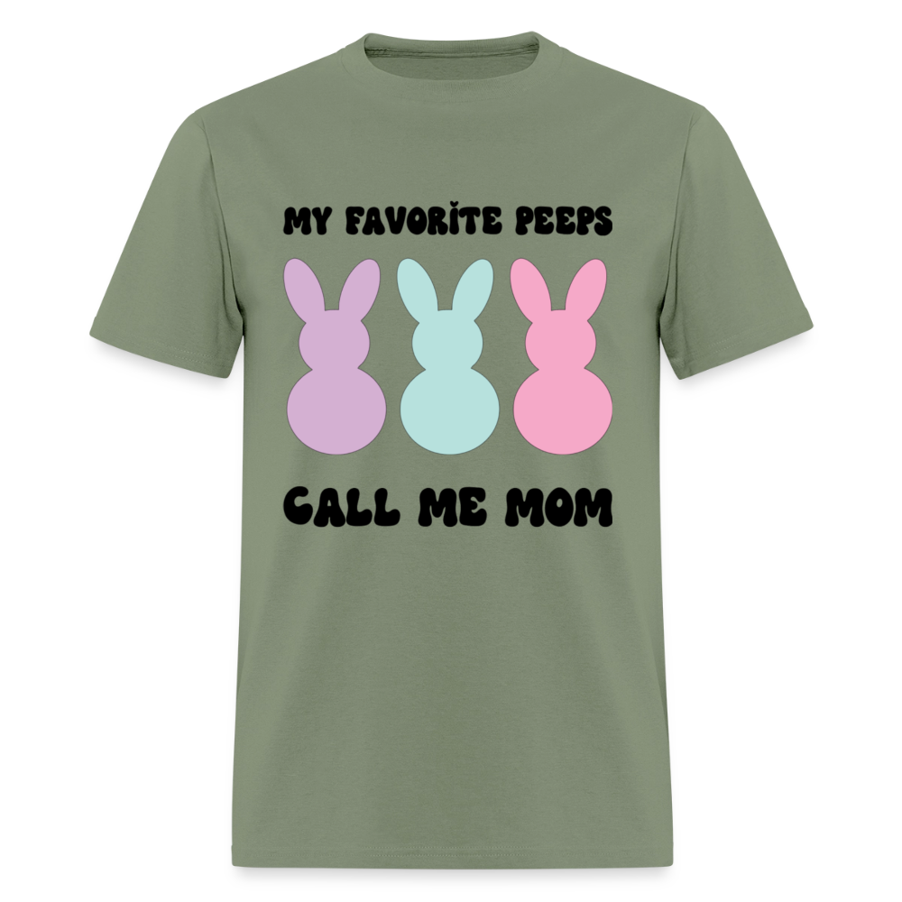 My Favorite Peeps Call Me Mom T-Shirt | GILDAN 5000 - military green