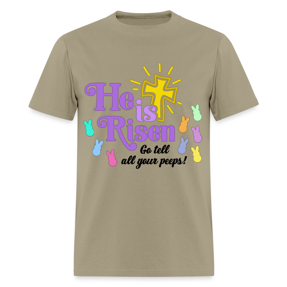 He is Risen, Go tell all your Peeps! T-Shirt | GILDAN 5000 - khaki