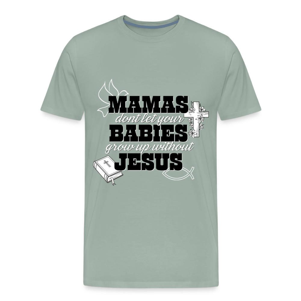 Don't grow up without Jesus Premium Adult T-Shirt - steel green