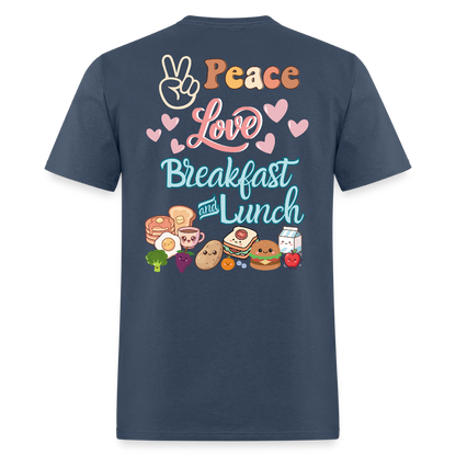 Customizable Peace Love Breakfast & Lunch T-Shirt | GILDAN 5000 -  blue dusk