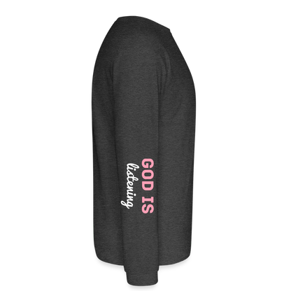 PRAY God is listening Long Sleeve T-Shirt - heather black
