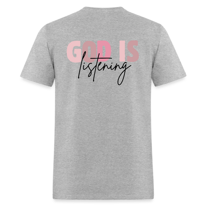 Pray God is Listening T-Shirt | GILDAN 5000 - heather gray