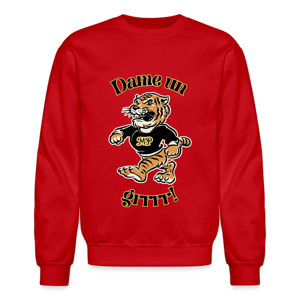 Dame Un Grr!!! Crewneck Sweatshirt - red