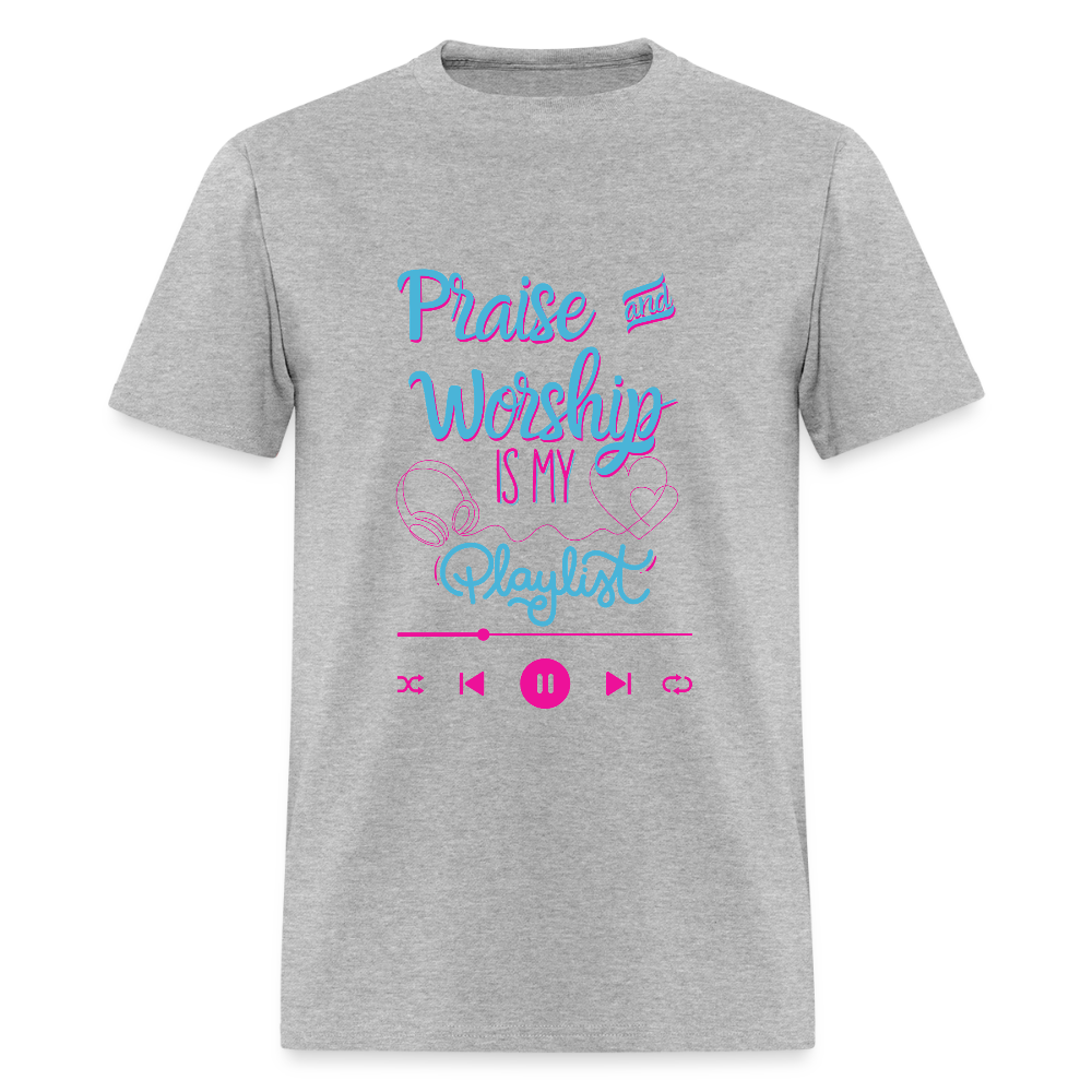 Praise & Worship is my Playlist T-Shirt | GILDAN 5000 - heather gray
