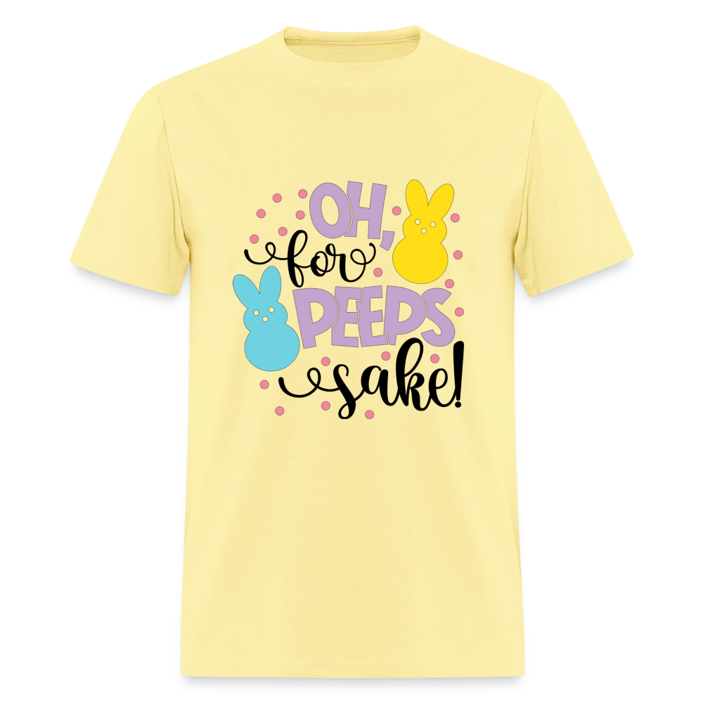 Oh For Peeps Sake T-Shirt | GILDAN 5000 - cornsilk
