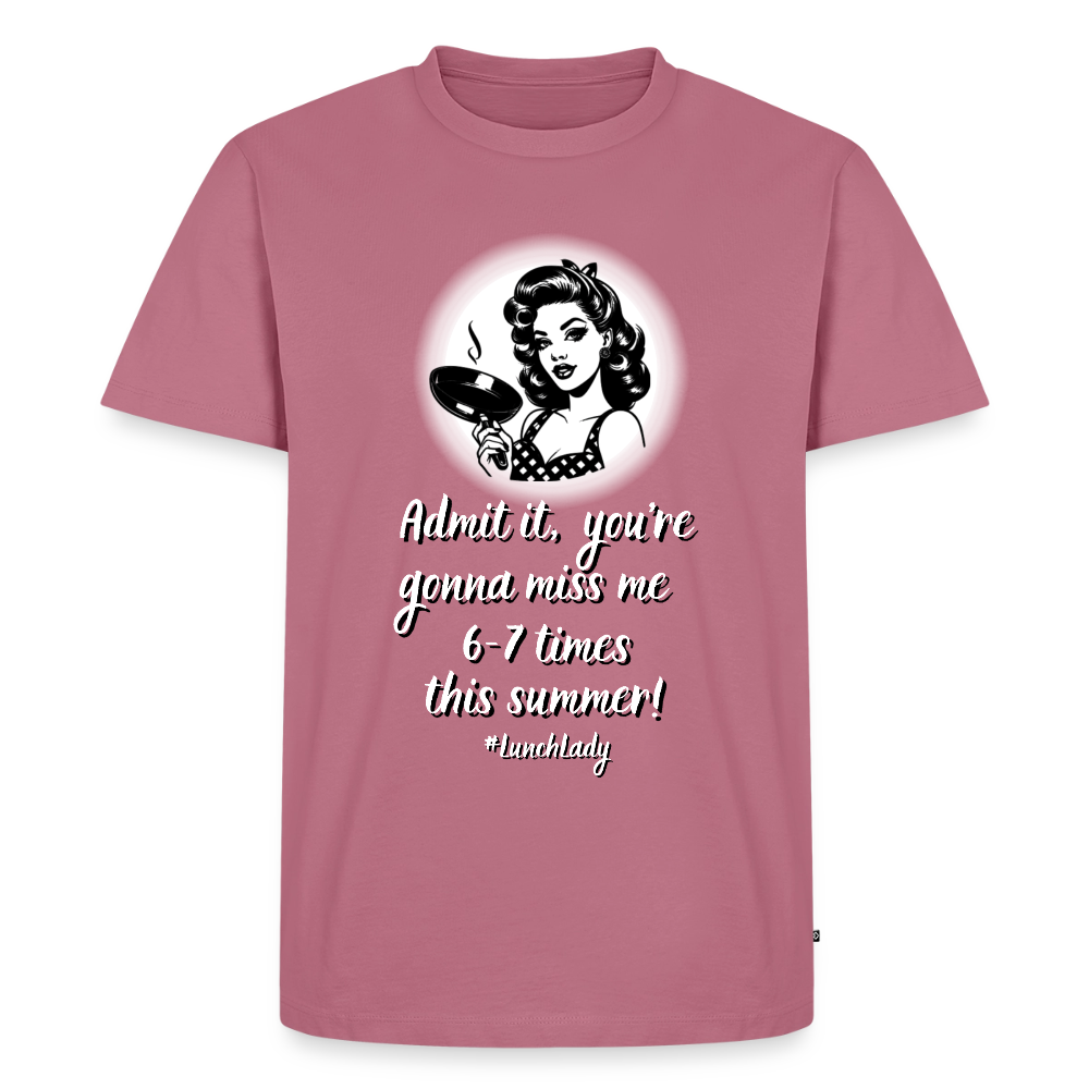 Lunch Lady 6-7 Times Premium Adult T-Shirt - mauve