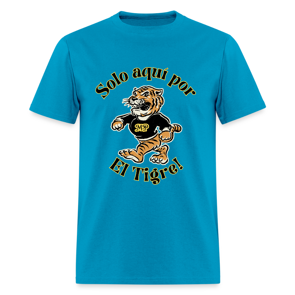 Solo  aquí por el tigre!  Dame un Grr! T-Shirt | GILDAN 5000 - turquoise