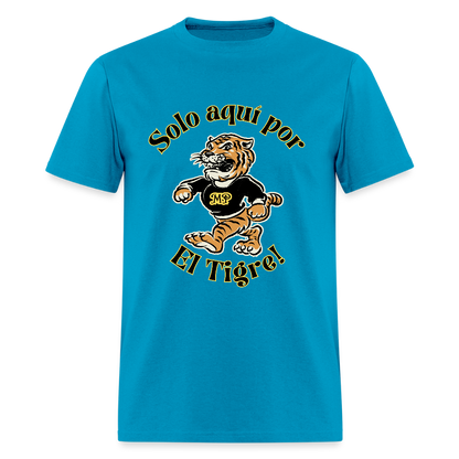 Solo  aquí por el tigre!  Dame un Grr! T-Shirt | GILDAN 5000 - turquoise