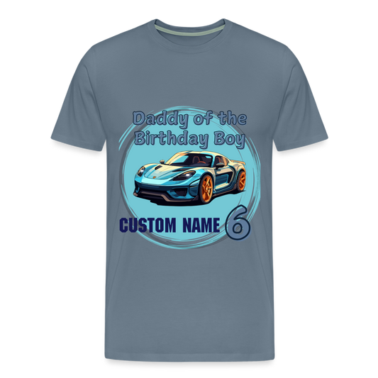Daddy of the Birthday Boy Custom 6 Premium T-Shirt - steel blue