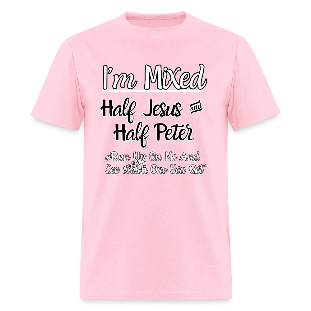 I'm Mixed- Half Jesus & Half Peter T-Shirt | GILDAN 5000 - pink