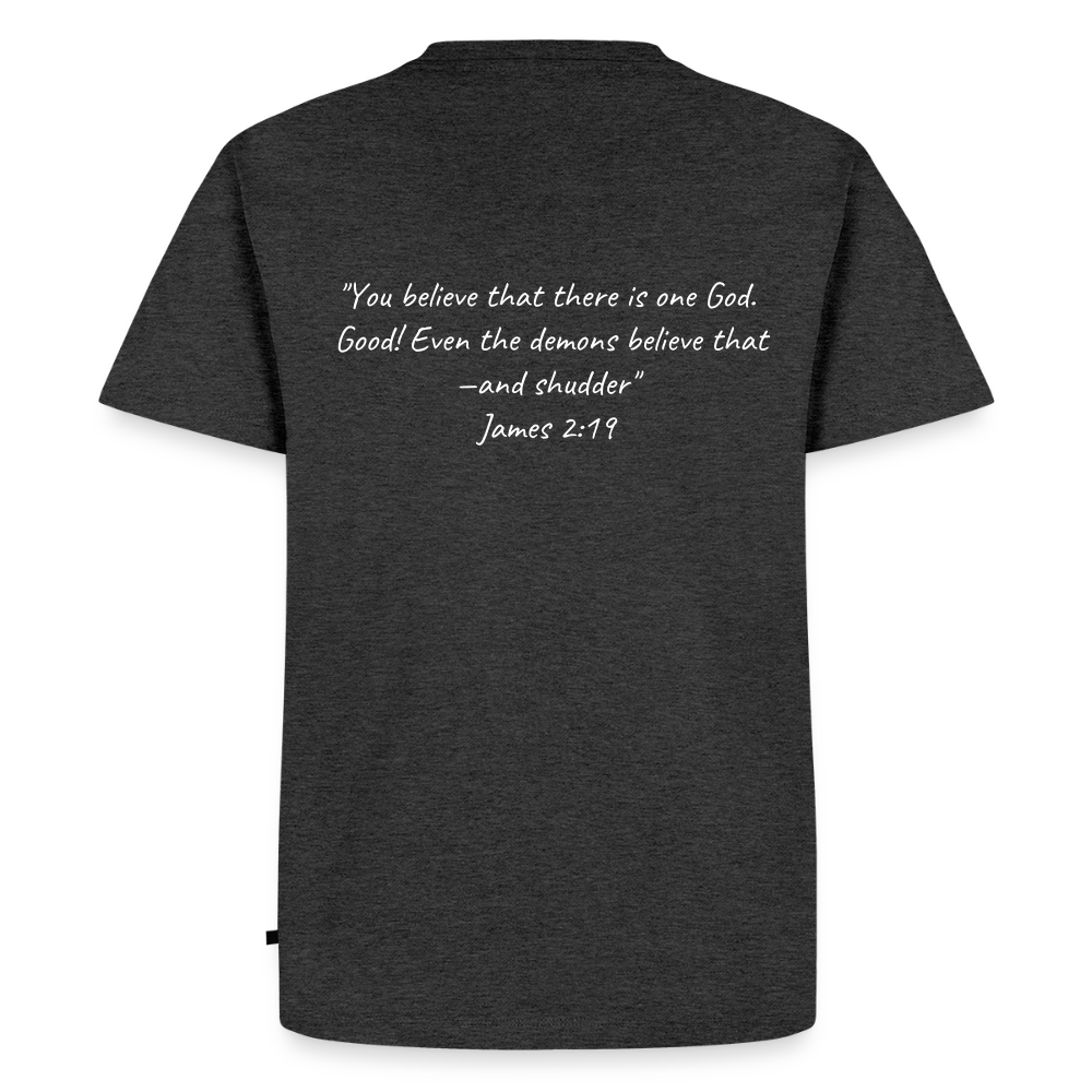 Make Demons Tremble James2:19 Premium Adult T-Shirt - heather anthracite