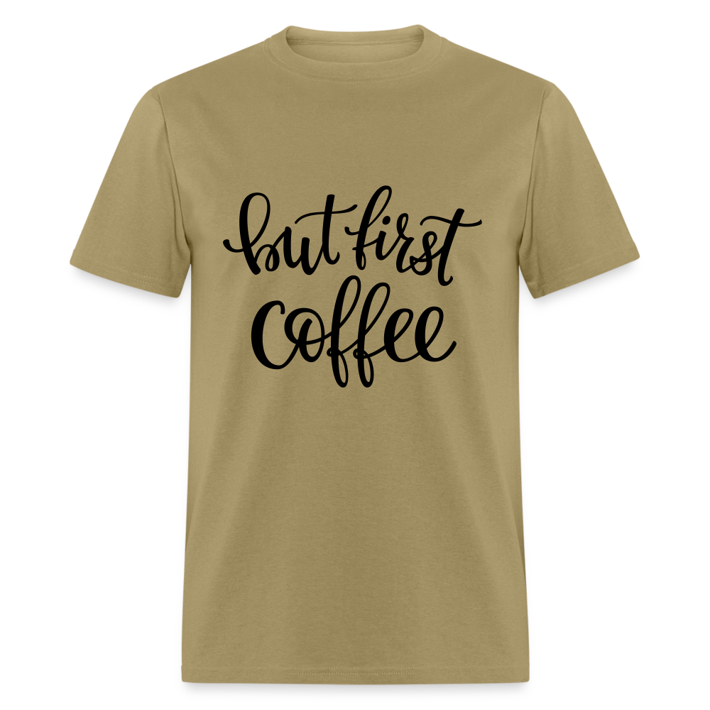 But First Coffee Classic T-Shirt - khaki