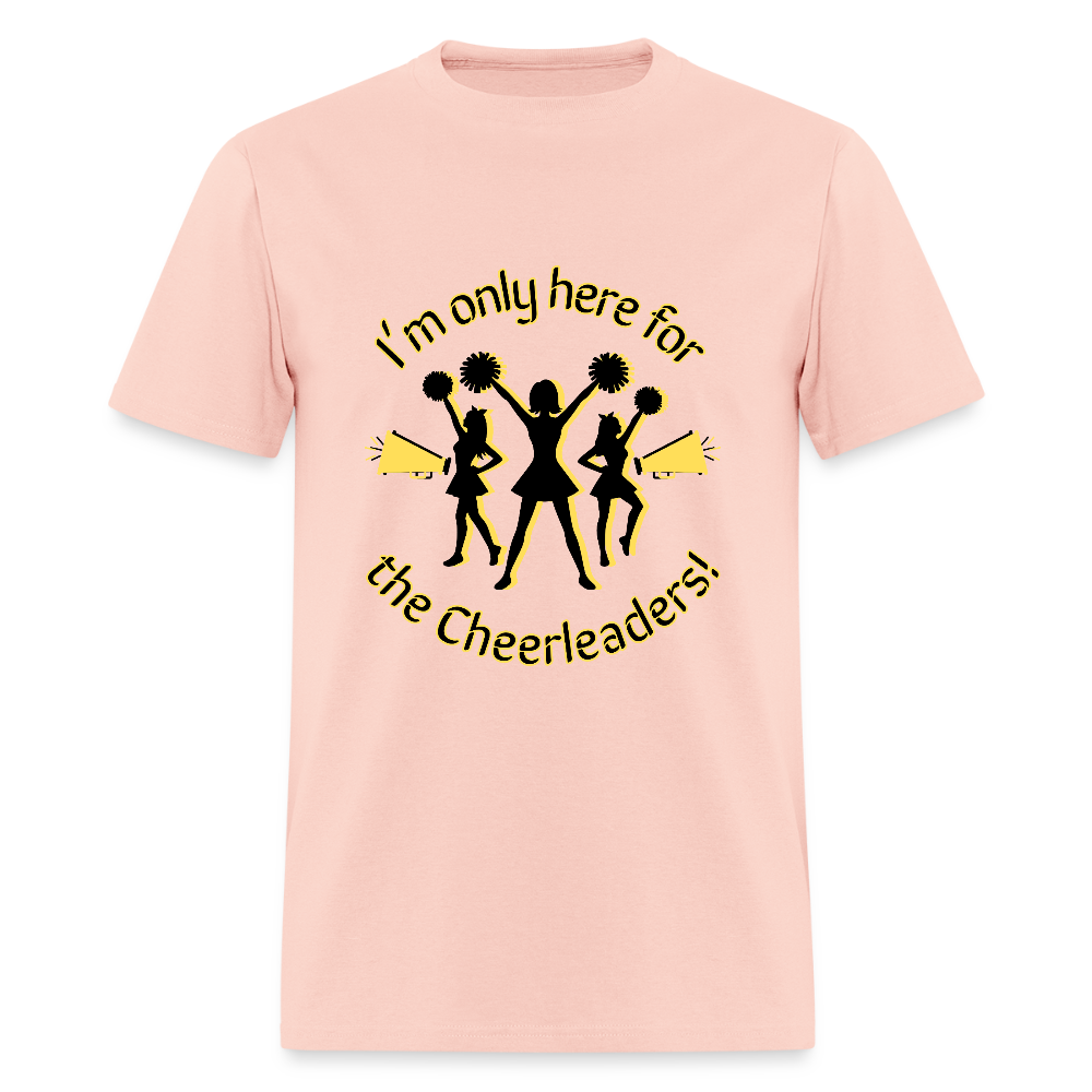 I'm only here for the Cheerleaders! T-Shirt | GILDAN 5000 - blush pink 