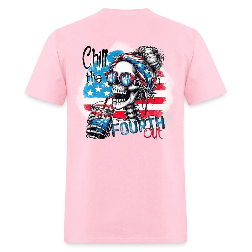 Chill the Fourth Out on Back T-Shirt | GILDAN 5000 - pink