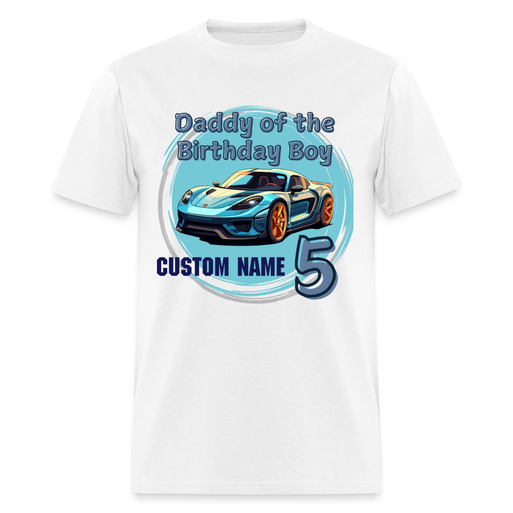 Daddy of the Birthday Car 5 Custom Classic T-Shirt - white