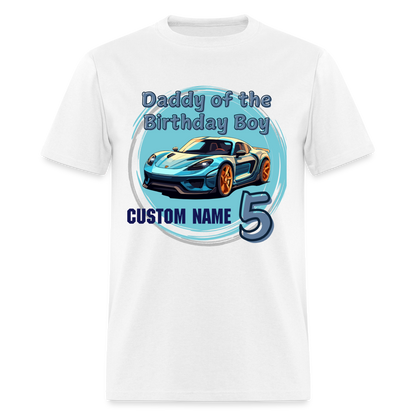 Daddy of the Birthday Car 5 Custom Classic T-Shirt - white