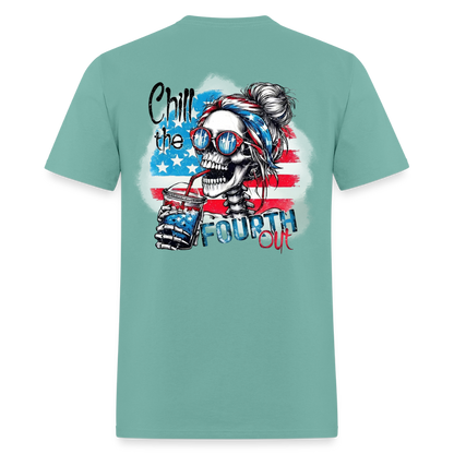 Chill the Fourth Out on Back T-Shirt | GILDAN 5000 - aquatic