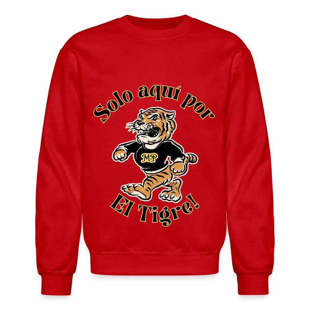 Solo aquí por el Tigre! Crewneck Sweatshirt - red