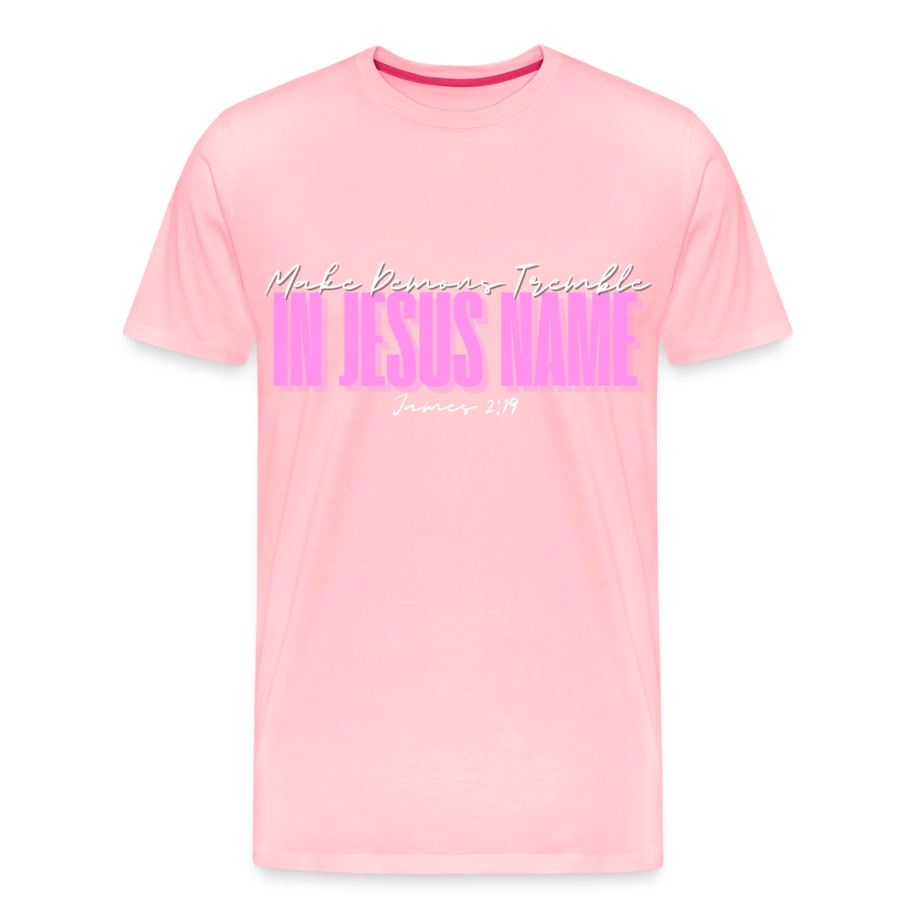 Make Demons Tremble James2:19 Premium Adult T-Shirt - pink