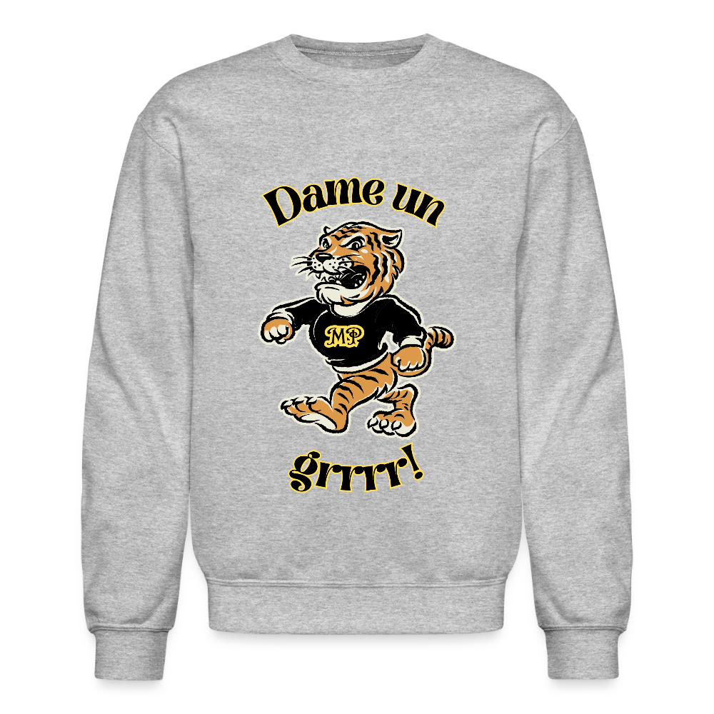 Dame Un Grr!!! Crewneck Sweatshirt - heather gray