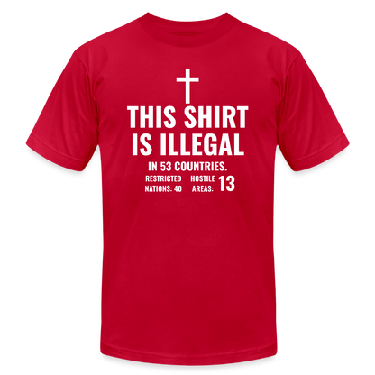 Illegal Shirt Jersey T-Shirt by Bella + Canvas - red