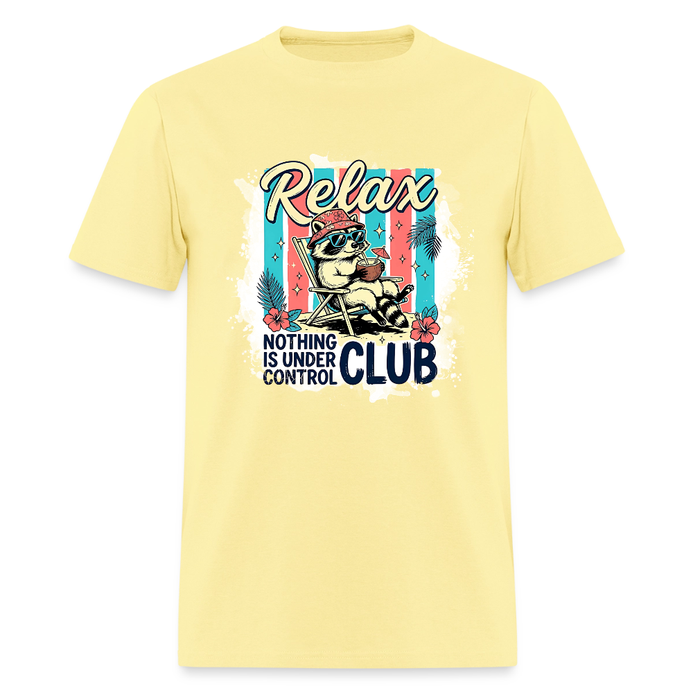 Relax Nothing is Under Control Club #1 T-Shirt | GILDAN 5000 - cornsilk